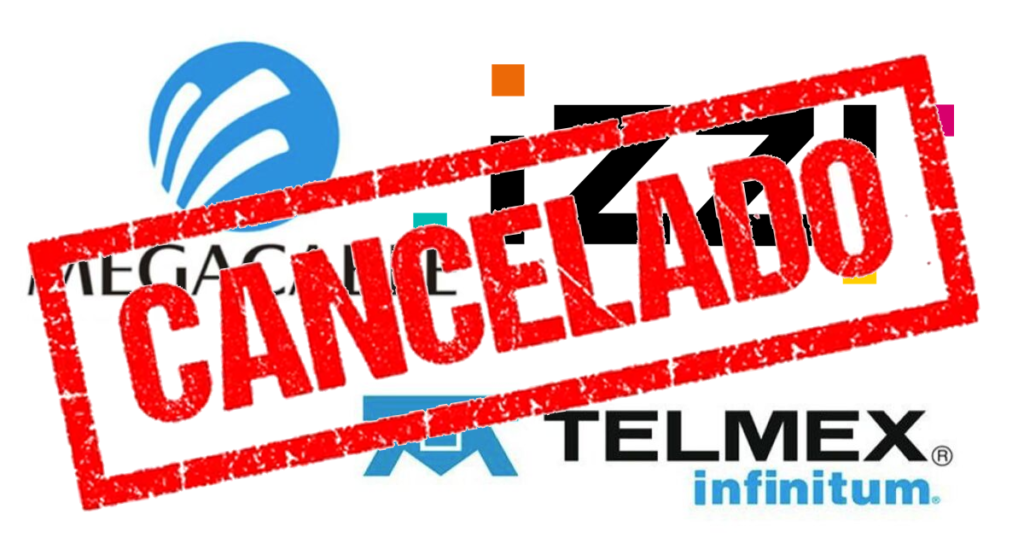 INSTRUCTIVO PARA CANCELAR IZZI, MEGACABLE E INFINITUM  SIN PENALIZACIONES
